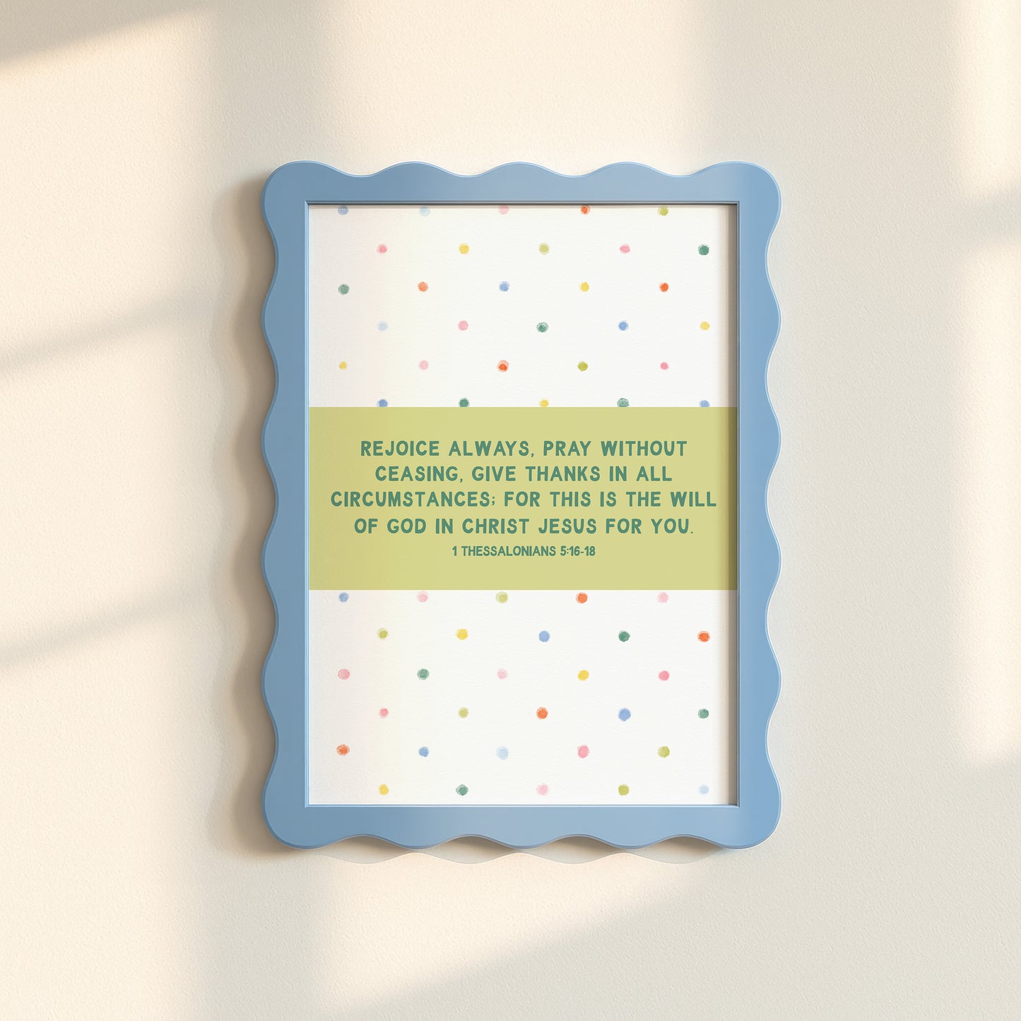 Thessalonians 5:16-18 Kids Art Print