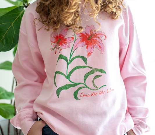 Consider The Lilies Sweatshirt