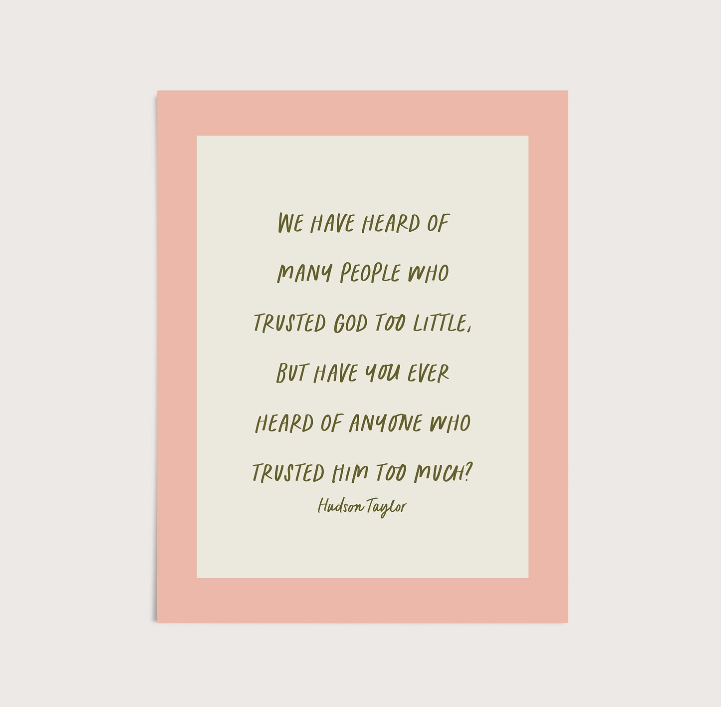 Hudson Taylor Quote Art Print