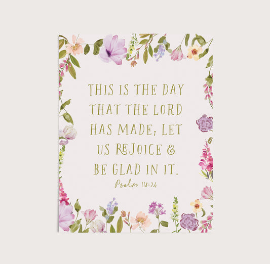 This Is The Day (Psalm 118:24) Art Print