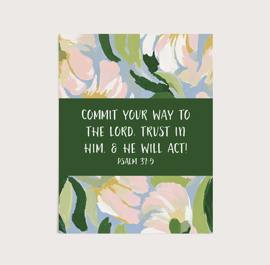 Psalm 37:5 Art Print