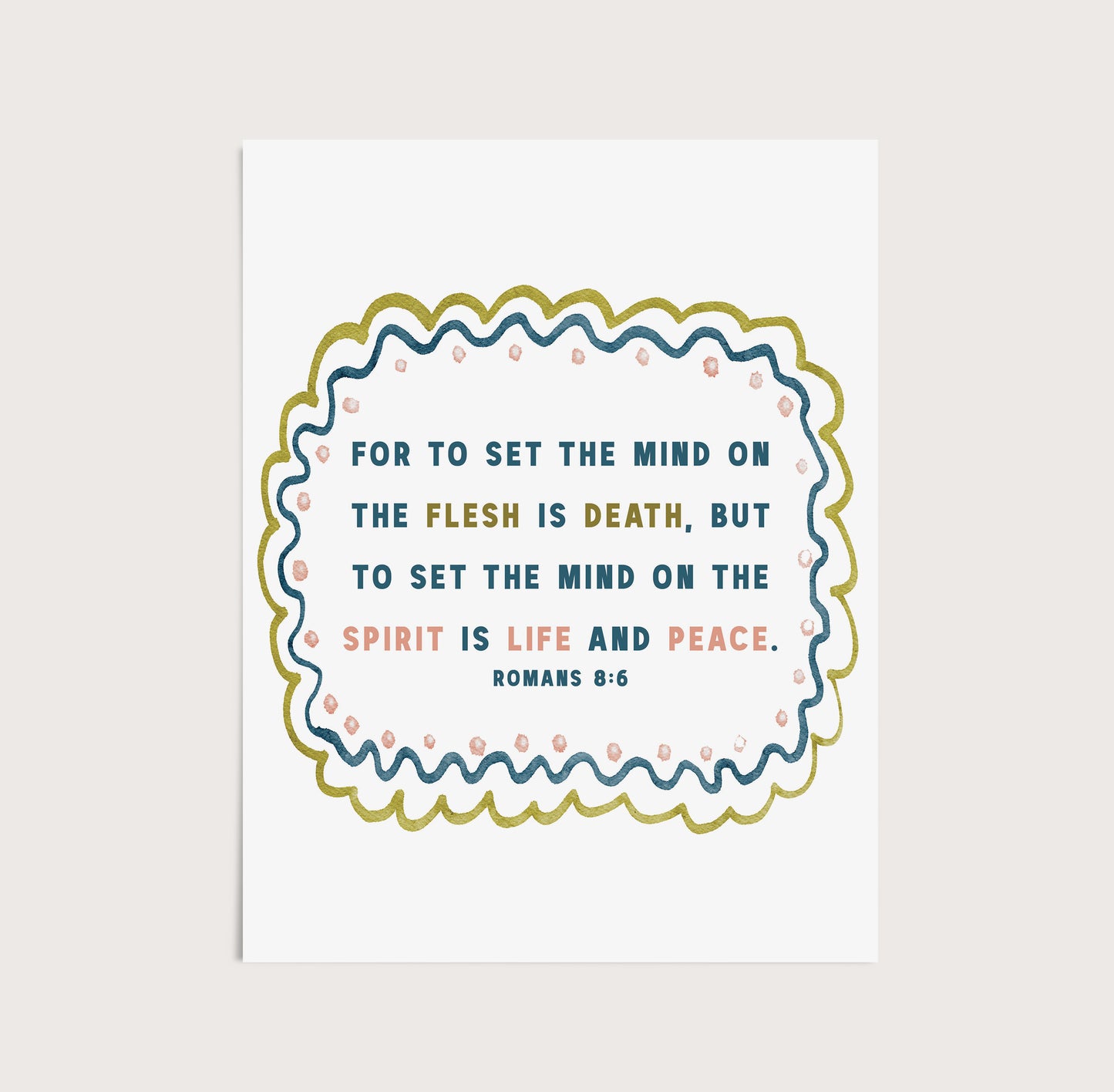 Romans 8:6 Art Print